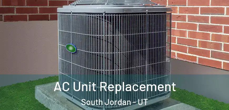 AC Unit Replacement South Jordan - UT