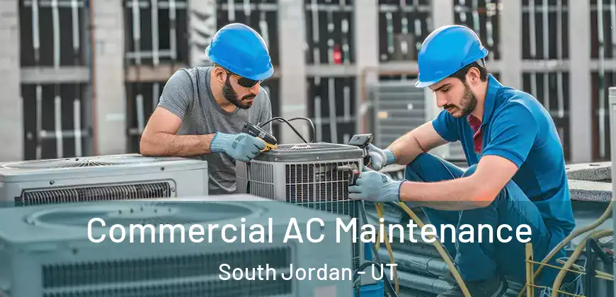 Commercial AC Maintenance South Jordan - UT