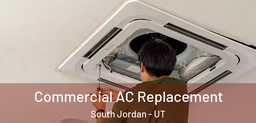 Commercial AC Replacement South Jordan - UT