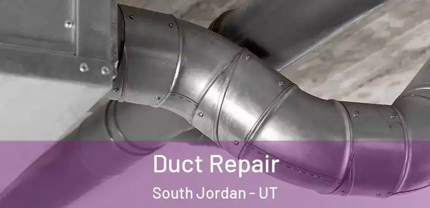 Duct Repair South Jordan - UT