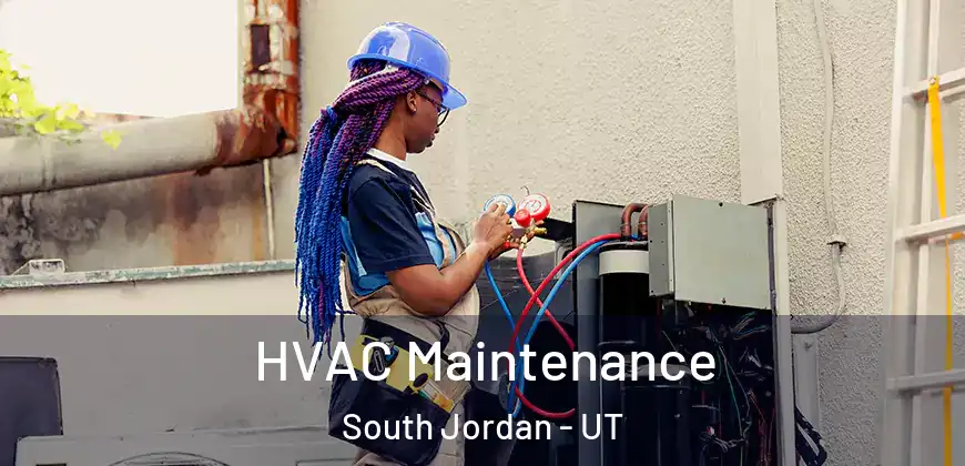  HVAC Maintenance South Jordan - UT
